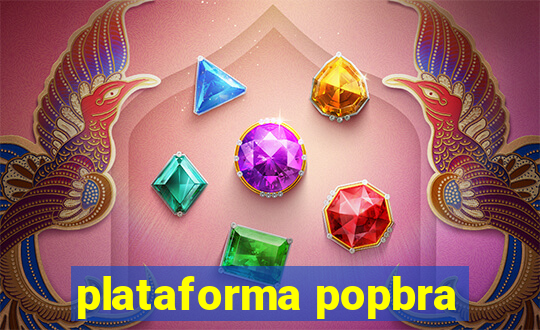 plataforma popbra